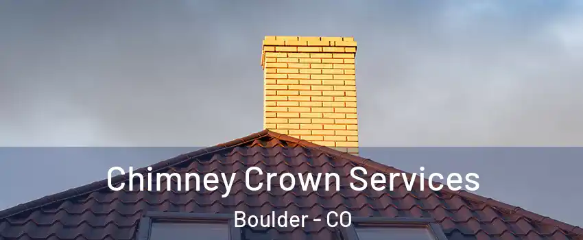  Chimney Crown Services Boulder - CO