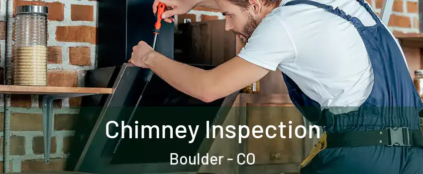  Chimney Inspection Boulder - CO