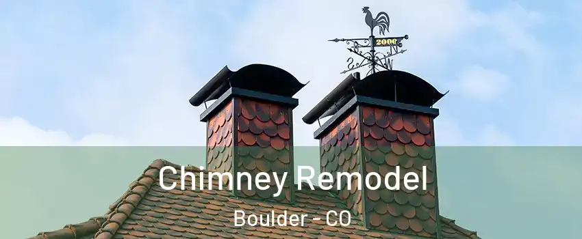  Chimney Remodel Boulder - CO