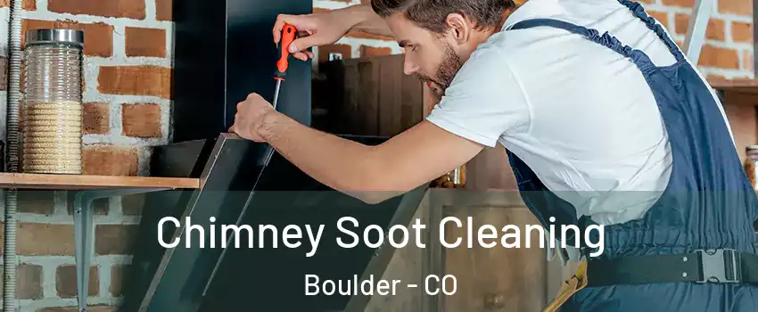  Chimney Soot Cleaning Boulder - CO
