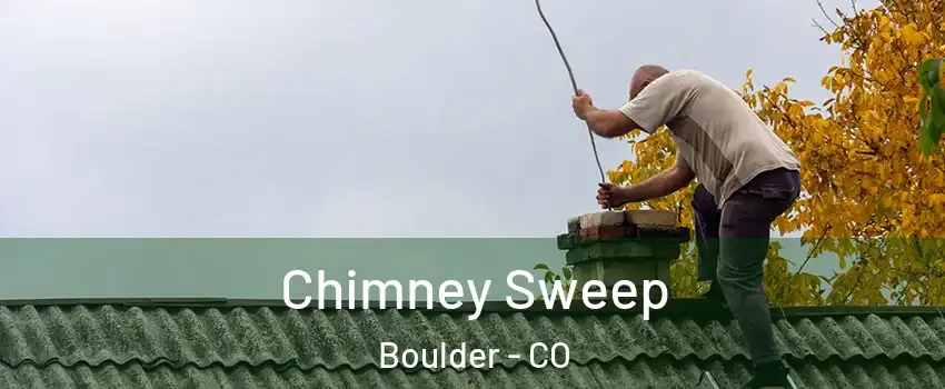  Chimney Sweep Boulder - CO