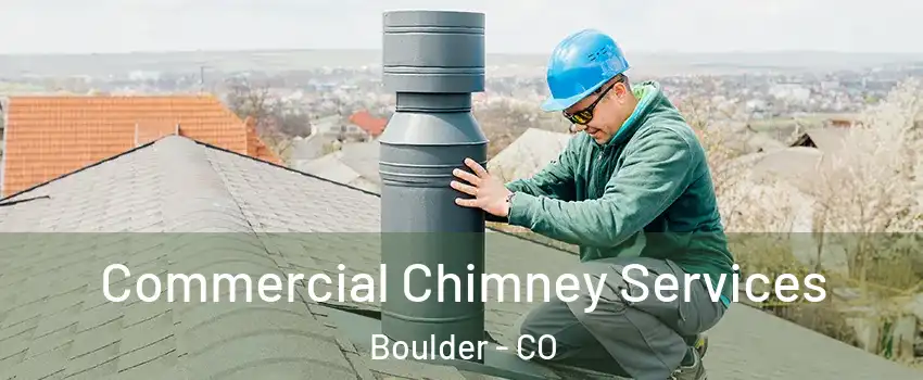  Commercial Chimney Services Boulder - CO