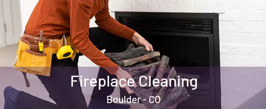  Fireplace Cleaning Boulder - CO