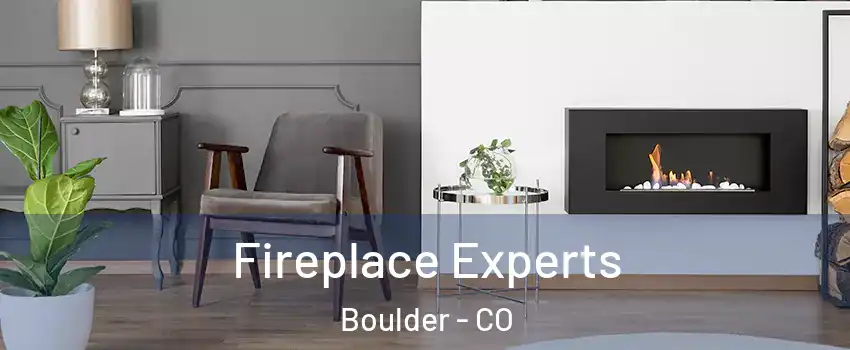  Fireplace Experts Boulder - CO