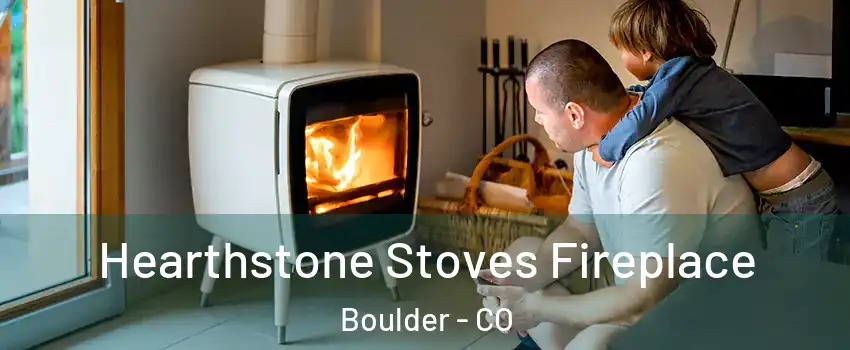  Hearthstone Stoves Fireplace Boulder - CO