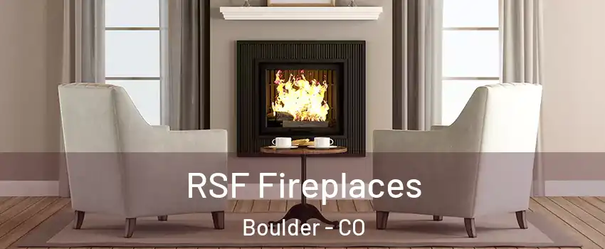  RSF Fireplaces Boulder - CO